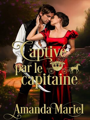 cover image of Captivé par le capitaine